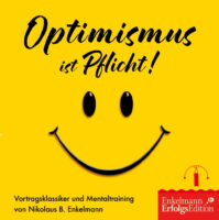 Optimismus ist Pflicht! Vortrag & Mentaltraining auf CD